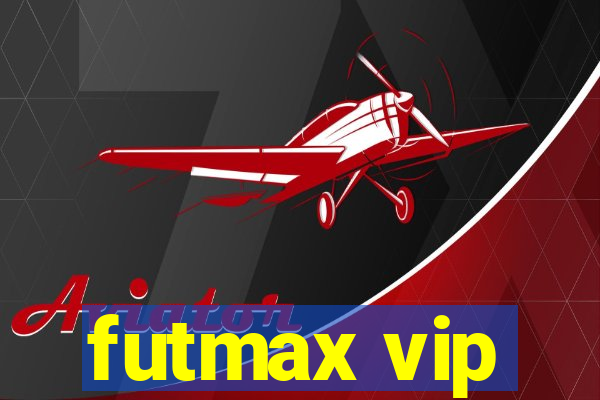 futmax vip